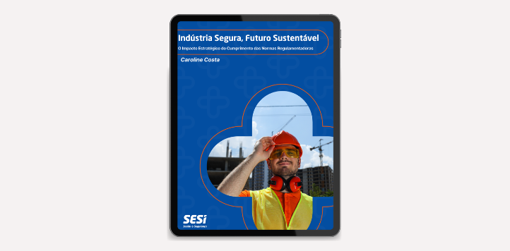 Indústria Segura, Futuro Sustentável